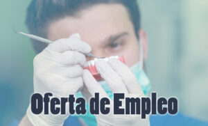 Lee más sobre el artículo OFERTA DE EMPLEO PARA TÉCNICO SUPERIOR EN PRÓTESIS DENTALES