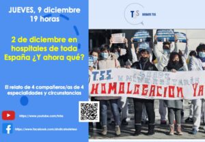 Lee más sobre el artículo DEBATETSS : Jueves 9 de diciembre a las 19.00h, 2 de diciembre en los hospitales de toda España ¿y ahora qué?