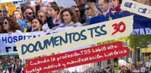 Lee más sobre el artículo Documentos TSS 30. Cuando la profesión TSS habló alto: huelga masiva y manifestación histórica